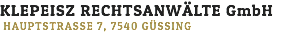 KLEPEISZ RECHTSANWÄLTE GmbH HAUPTSTRASSE 7, 7540 GÜSSING